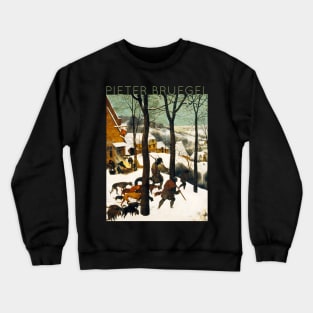 Pieter Bruegel The Elder - The Hunters in the Snow Crewneck Sweatshirt